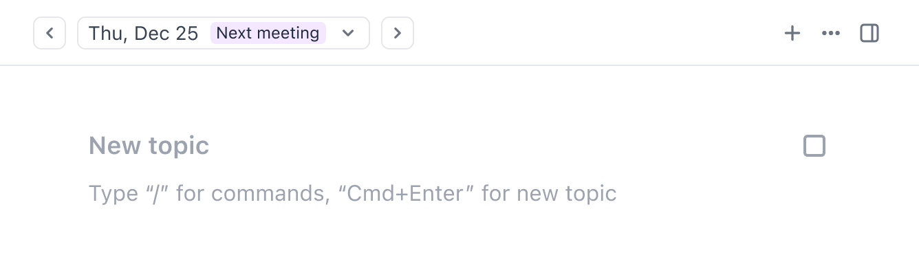 Next meeting view with a blank slate ready for new topics